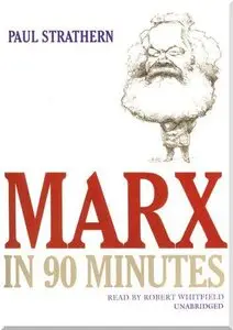 Marx in 90 Minutes (Philosophers in 90 Minutes) (Audiobook) (Repost)