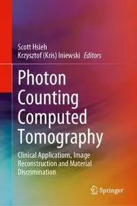 Photon Counting Computed Tomography: Clinical Applications, Image Reconstruction and Material Discrimination