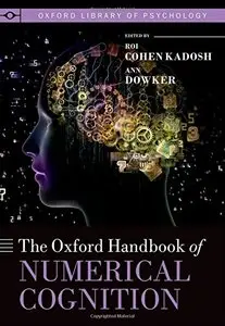 The Oxford Handbook of Numerical Cognition (Oxford Library of Psychology) (Repost)