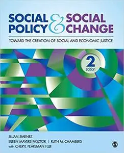 Social Policy and Social Change: Toward the Creation of Social and Economic Justice