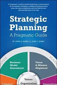 Strategic Planning - A Pragmatic Guide