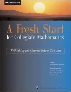 A Fresh Start for Collegiate Mathematics: Rethinking the Courses Below Calculus