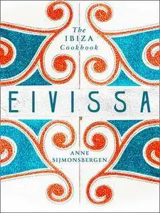Eivissa: The Ibiza Cookbook (repost)