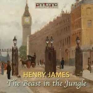 «The Beast in the Jungle» by Henry James