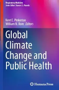 Global Climate Change and Public Health (Respiratory Medicine)