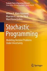 Stochastic Programming: Modeling Decision Problems Under Uncertainty