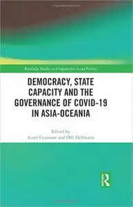 Democracy, State Capacity and the Governance of COVID-19 in Asia-Oceania