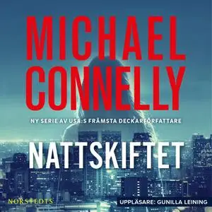 «Nattskiftet» by Michael Connelly