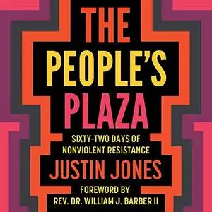 The People’s Plaza: Sixty-Two Days of Nonviolent Resistance [Audiobook]