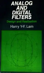 Analogue and Digital Filters: Design and Realization by Harry Y-.F. Lam [Repost]