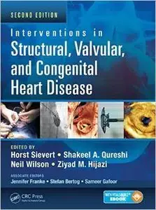 Interventions in Structural, Valvular and Congenital Heart Disease, Second Edition (repost)