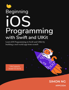 Beginning iOS Programming with Swift and UIKit (iOS 15)