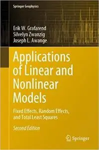 Applications of Linear and Nonlinear Models, 2nd Edition