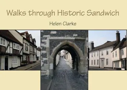 «Walks through Historic Sandwich» by Helen Clarke