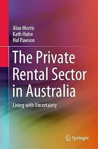 The Private Rental Sector in Australia: Living with Uncertainty