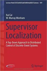 Supervisor Localization: A Top-Down Approach to Distributed Control of Discrete-Event Systems