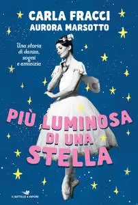 Carla Fracci, Aurora Marsotto - Più luminosa di una stella