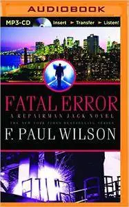Fatal Error (Repairman Jack Series) by F. Paul Wilson
