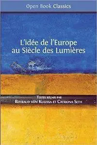 L'idée de l'Europe: au Siècle des Lumières (Open Book Classics) (French Edition)