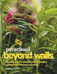 Preschool Beyond Walls: Blending Early Childhood Education and Nature-Based Learning