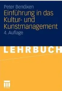 Einführung in das Kultur- und Kunstmanagement (Auflage: 4)