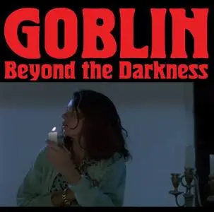 Goblin - Beyond The Darkness [Recorded 1977-2001] (2014)