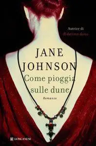 Jane Johnson - Come pioggia sulle dune