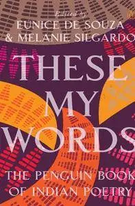 These My Words: The Penguin Book of Indian Poetry