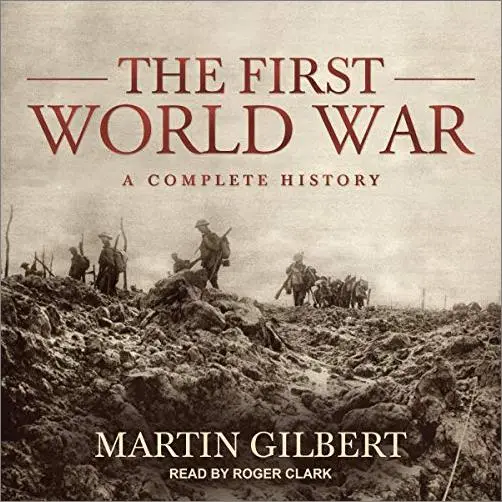 The First World War: A Complete History [Audiobook] (Repost) / AvaxHome