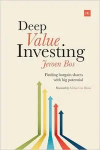 Deep Value Investing: Finding bargain shares with big potential