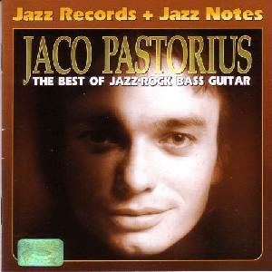 Jaco Pastorius - The Best of Jazz-Rock Bass Guitar (2004)