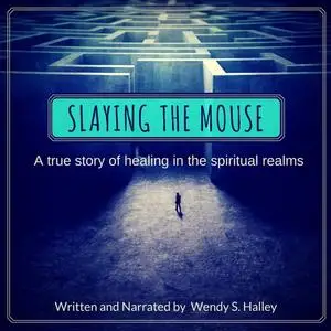 «Slaying the Mouse» by Wendy Halley