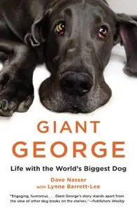 Giant George: Life with the World's Biggest Dog 