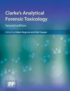Clarke's Analytical Forensic Toxicology, 2nd Edition