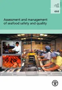 Assessment and Management of Seafood Safety and Quality by Food and Agriculture Organization of the United Nations