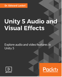 Unity 5 Audio and Visual Effects
