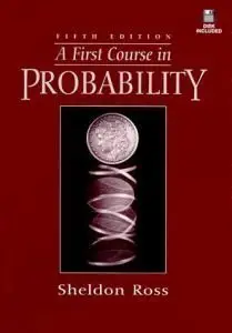 A First Course in Probability, Fifth Edition (repost)