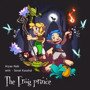 «The Frog Prince» by Aryaa Naik