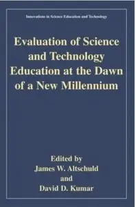 Evaluation of Science and Technology Education at the Dawn of a New Millennium [Repost]