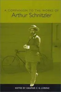 A Companion to the Works of Arthur Schnitzler (Repost)