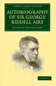 Autobiography of Sir George Biddell Airy