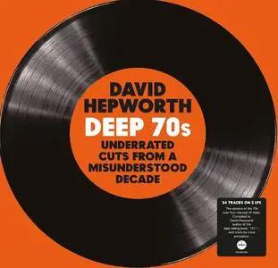 VA - David Hepworth's Deep 70s (Underrated Cuts From A Misunderstood Decade) (2022)