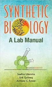 Synthetic Biology : A Lab Manual (Repost)