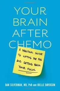 Your Brain After Chemo: A Practical Guide to Lifting the Fog and Getting Back Your Focus