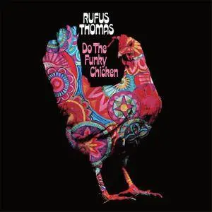 Rufus Thomas - Do The Funky Chicken (1969/2011) [Official Digital Download 24-bit/192kHz]