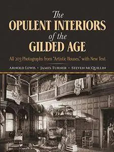 The Opulent Interiors of the Gilded Age: All 203 Photographs from "Artistic Houses," with New Text