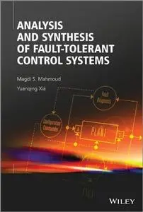 Analysis and Synthesis of Fault-Tolerant Control Systems (repost)