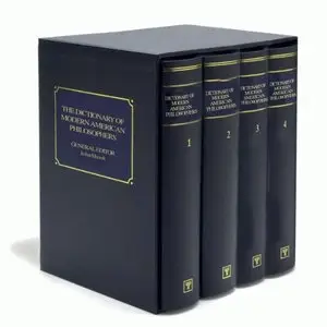 The Dictionary Of Modern American Philosophers (4 Volume Set) (repost)