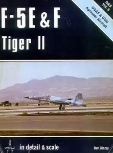 F-5 E & F Tiger II in detail & scale: USAF & USN aggressor aircraft (Detail & Scale Vol.5)