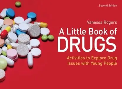 A Little Book of Drugs: Activities to Explore Drug Issues with Young People, 2nd edition